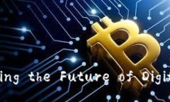 Tokenim 2.0: Unlocking the Future of Digital As